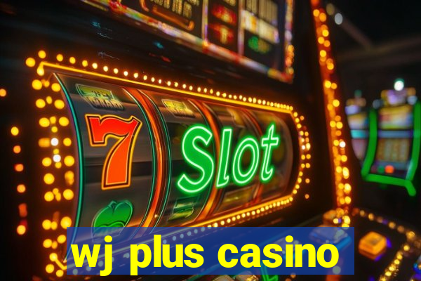 wj plus casino
